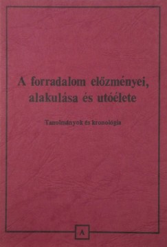 A forradalom elzmnyei, alakulsa s utlete