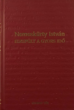 Nemeskrty Istvn - Elreplt a gyors id