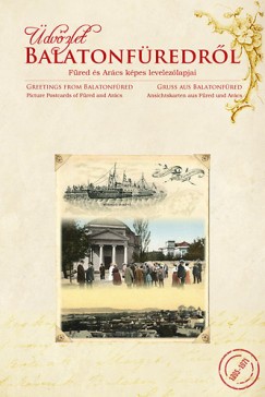 Elek Mikl�s - �dv�zlet Balatonf�redr�l / Greetings from Balatonf�red / Gruss aus Balatonf�red