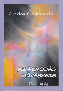 Carlos Castaneda - Az lmods mvszete