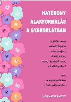 Horvth Anett - Hatkony alakformls a gyakorlatban