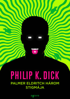 Philip K. Dick - Palmer Eldritch három stigmája