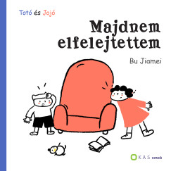 Bu Jiamei - Totó és Jojó - Majdnem elfelejtettem