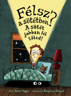 Peter Vegas - Félsz a sötétben? A sötét jobban fél tőled!