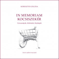 Keresztes Zsuzsa - In memoriam kocsiszekr