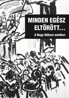 Katona Csaba  (Szerk.) - Minden egsz eltrtt...