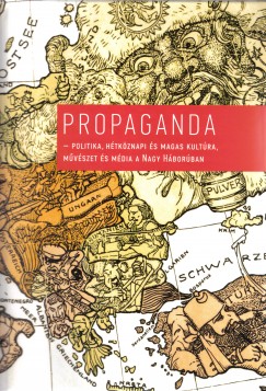 Ifj. Bertnyi Ivn  (Szerk.) - Boka Lszl  (Szerk.) - Katona Anik  (Szerk.) - Propaganda