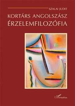 Szalai Judit - Kortrs angolszsz rzelemfilozfia