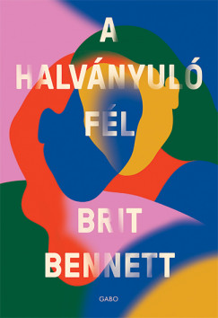 Brit Bennett - A halvnyul fl