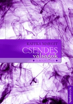 Kaffka Margit - Csendes vlsgok