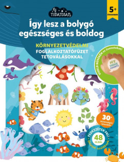 gy lesz a bolyg egszsges s boldog