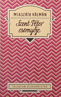 Miksz�th K�lm�n - Szent P�ter eserny�je