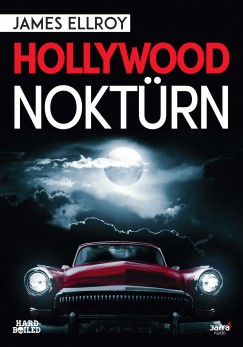 James Ellroy - Hollywood noktrn