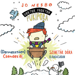 Jo Nesbo - Szinetár Dóra - Doktor Proktor pukipora - (Dermesztően) Csendes éj - Hangoskönyv