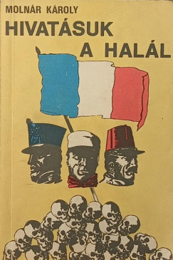 Moln�r K�roly - Hivat�suk a hal�l