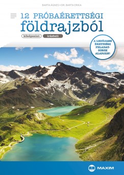 Barta gnes - Dr. Barta Erika - 12 prbarettsgi fldrajzbl (kzpszint - rsbeli)