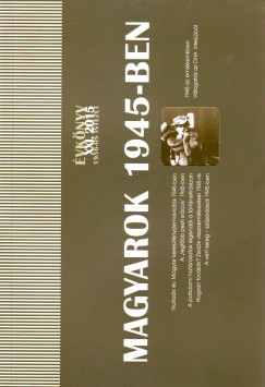 Rainer M. Jnos  (Szerk.) - Magyarok 1945-ben