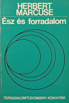 Herbert Marcuse - Ész és forradalom