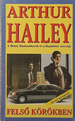 Arthur Hailey - Felső körökben