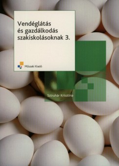 Sztruh�r Krisztina - Vend�gl�t�s �s gazd�lkod�s szakiskol�soknak 3.