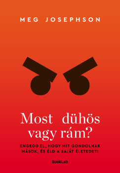 Meg Josephson - Most d�h�s vagy r�m?