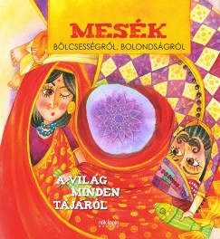 Korbai Hajnal  (Vl.) - Mesk blcsessgrl, bolondsgrl - A vilg minden tjrl