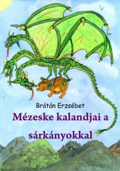 Brtn Erzsbet - Mzeske kalandjai a srknyokkal (Msodik kiads)