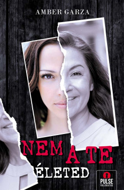 Amber Garza - Nem a te életed