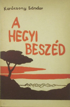 Karcsony Sndor - A hegyi beszd