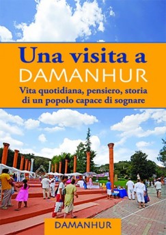 Stambecco Pesco Formica Coriandolo - Una visita a Damanhur - italiano - Vita quotidiana, pensiero, storia di un popolo capace di sognare
