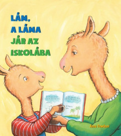 Anna Dewdney - Lm, a lma jr az iskolba