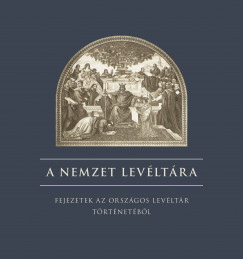 Reisz T. Csaba  (Szerk.) - A nemzet levltra