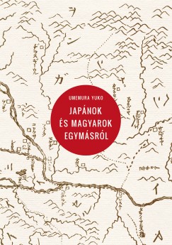 Umemura Yuko - Japnok s magyarok egymsrl