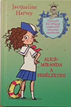 Jacqueline Harvey - Alice-Miranda a fedlzeten