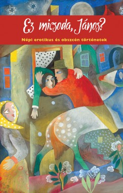 Krssi P. Jzsef  (sszell.) - Ez micsoda, Jnos?