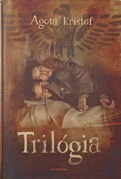 Agota Kristof - Tril�gia