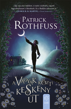Patrick Rothfuss - A vgyak kzti keskeny t