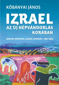 Kbnyai Jnos - Izrael az j npvndorls korban