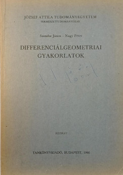 Nagy Pter - Szenthe Jnos - Differencilgeometriai gyakorlatok