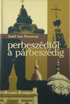 Josef Von Ferenczy - Perbeszdtl a prbeszdig