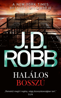 J. D. Robb - Hallos bossz