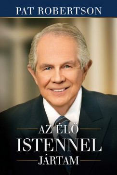 Pat Robertson - Az l Istennel jrtam