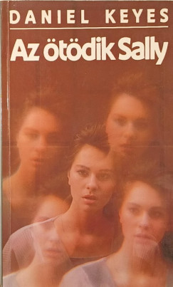 Daniel Keyes - Az �t�dik Sally