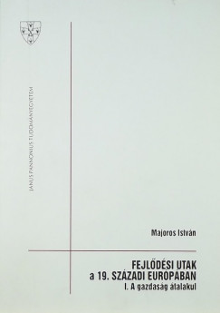 Fejlődési utak a 19. századi Európában I.