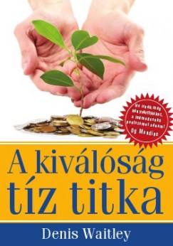 Denis Waitley - A kivlsg tz titka