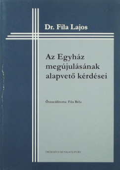 Fila Bla  (sszell.) - Az Egyhz megjulsnak alapvet krdsei
