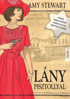 Amy Stewart - Lny pisztollyal