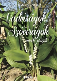 Torma Zsuzsanna - Vadvirgok - Szvirgok