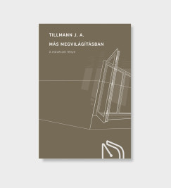 J. A. Tillmann - Más megvilágításban