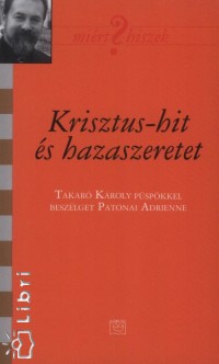 Patonai Adrienne - Krisztus-hit s hazaszeretet